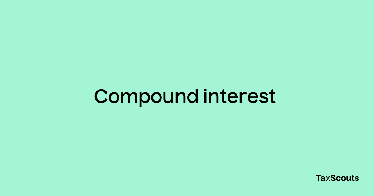 compound-interest-taxscouts-taxopedia