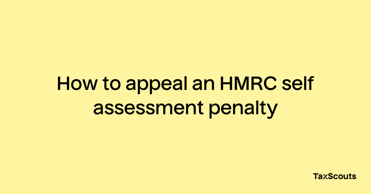 how-to-appeal-an-hmrc-self-assessment-penalty-taxscouts