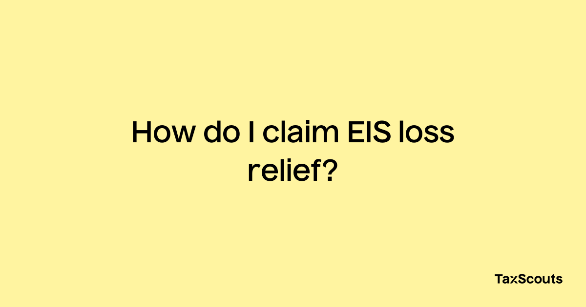 eis-loss-relief-what-it-is-and-how-to-claim-it-gcv