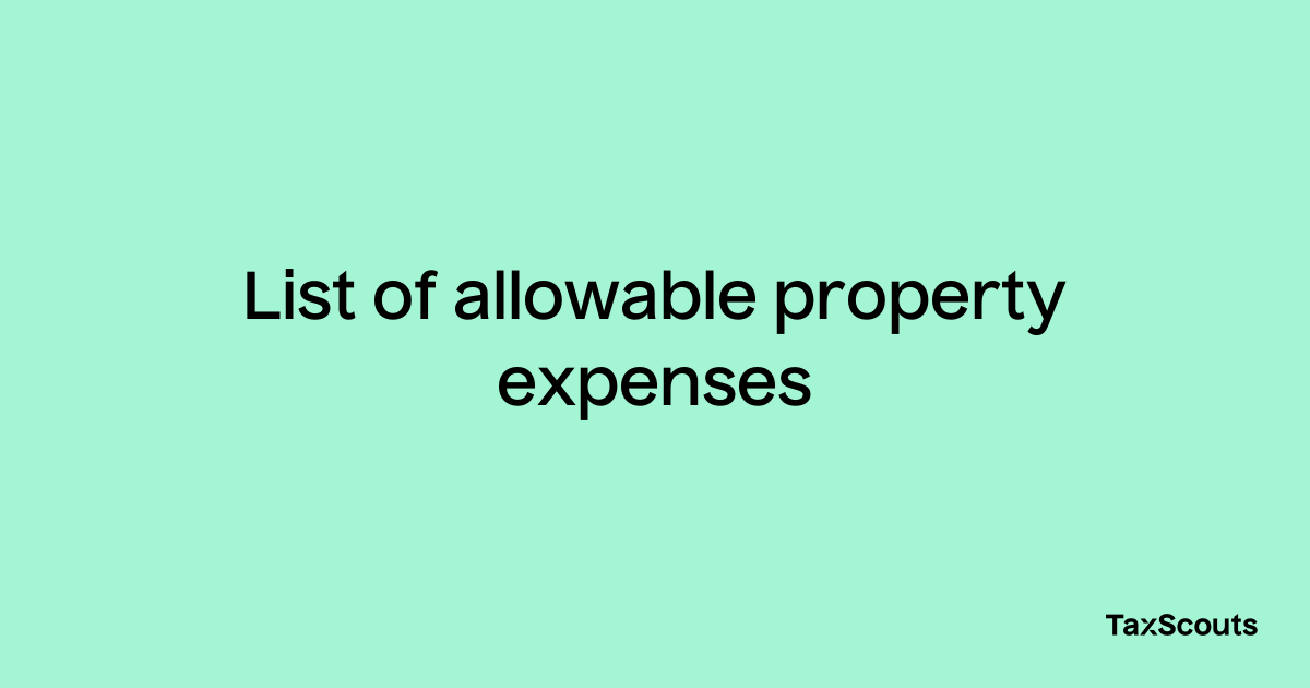 List of allowable property expenses TaxScouts