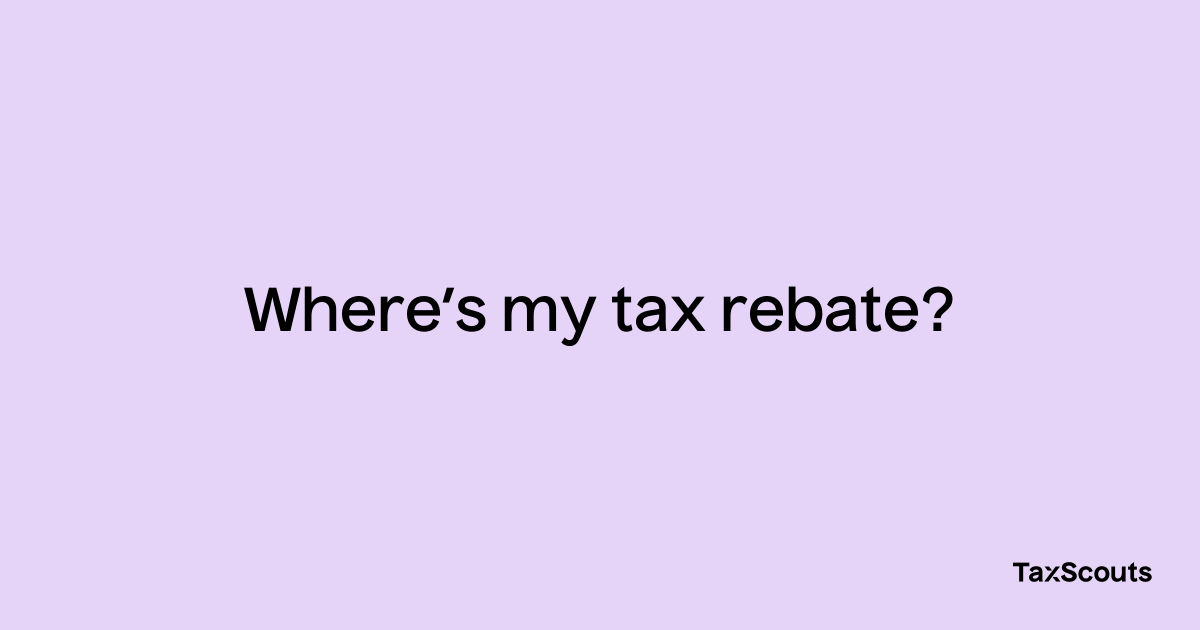 Where S My Tax Rebate 2024 Tracker