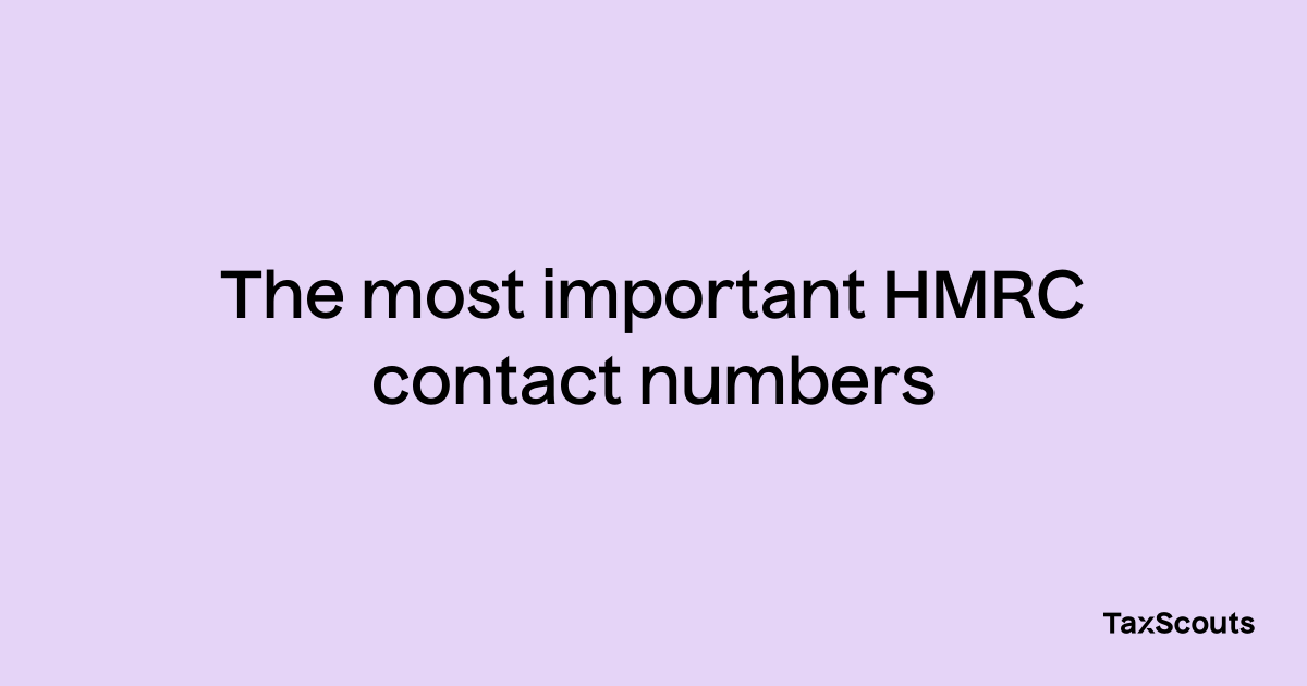 The Most Important HMRC Contact Numbers TaxScouts