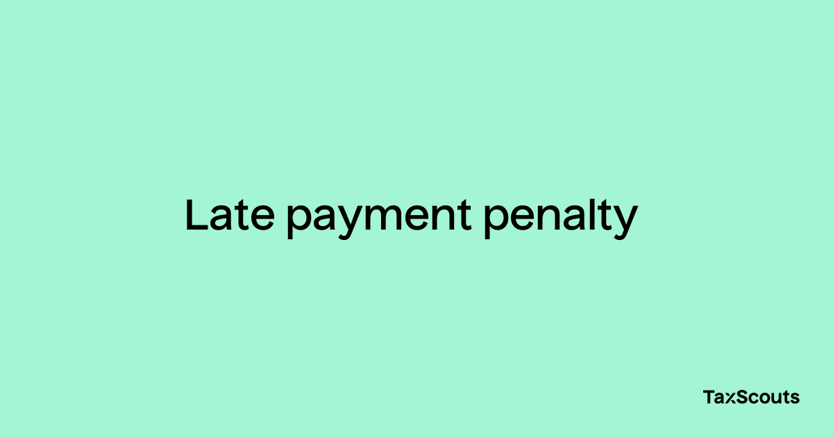 late-payment-penalty-taxscouts-taxopedia