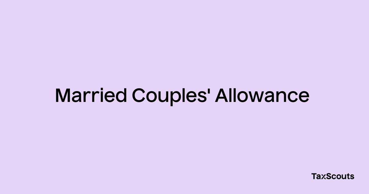married-couples-allowance-taxscouts-tax-glossary