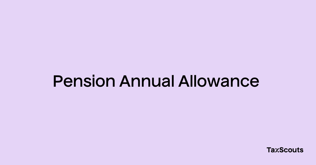 Pension Annual Allowance TaxScouts Taxopedia