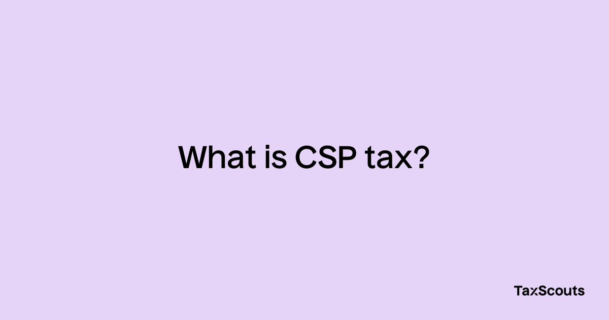 what-is-csp-tax-taxscouts