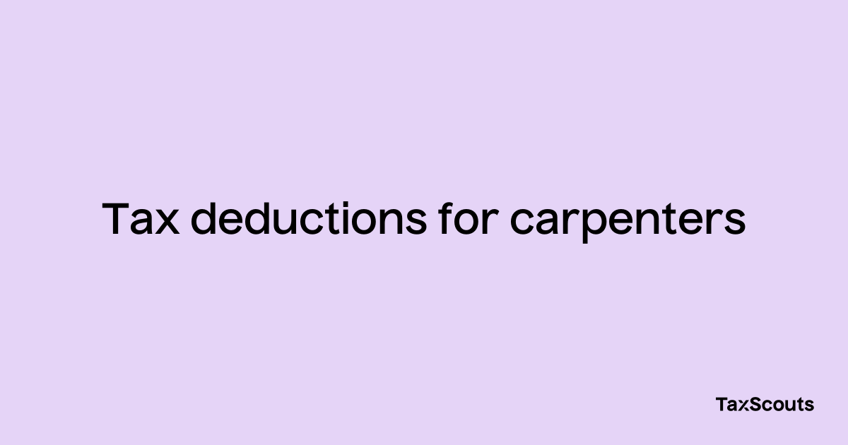 tax-deductions-for-carpenters-taxscouts