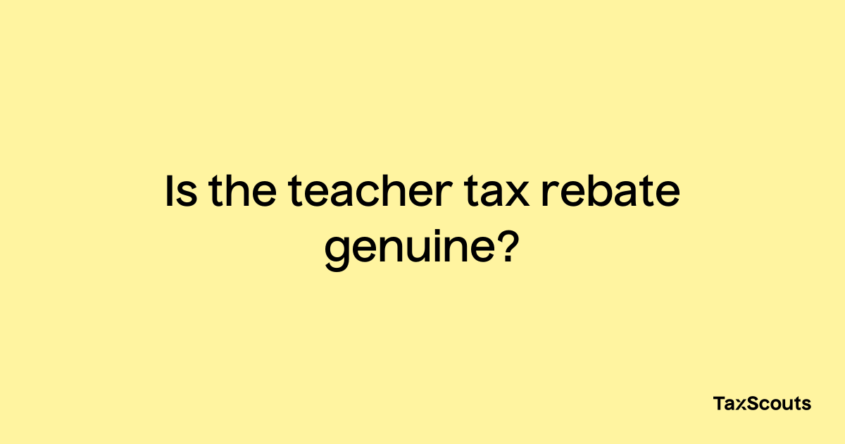 Is the teacher tax rebate genuine? - TaxScouts