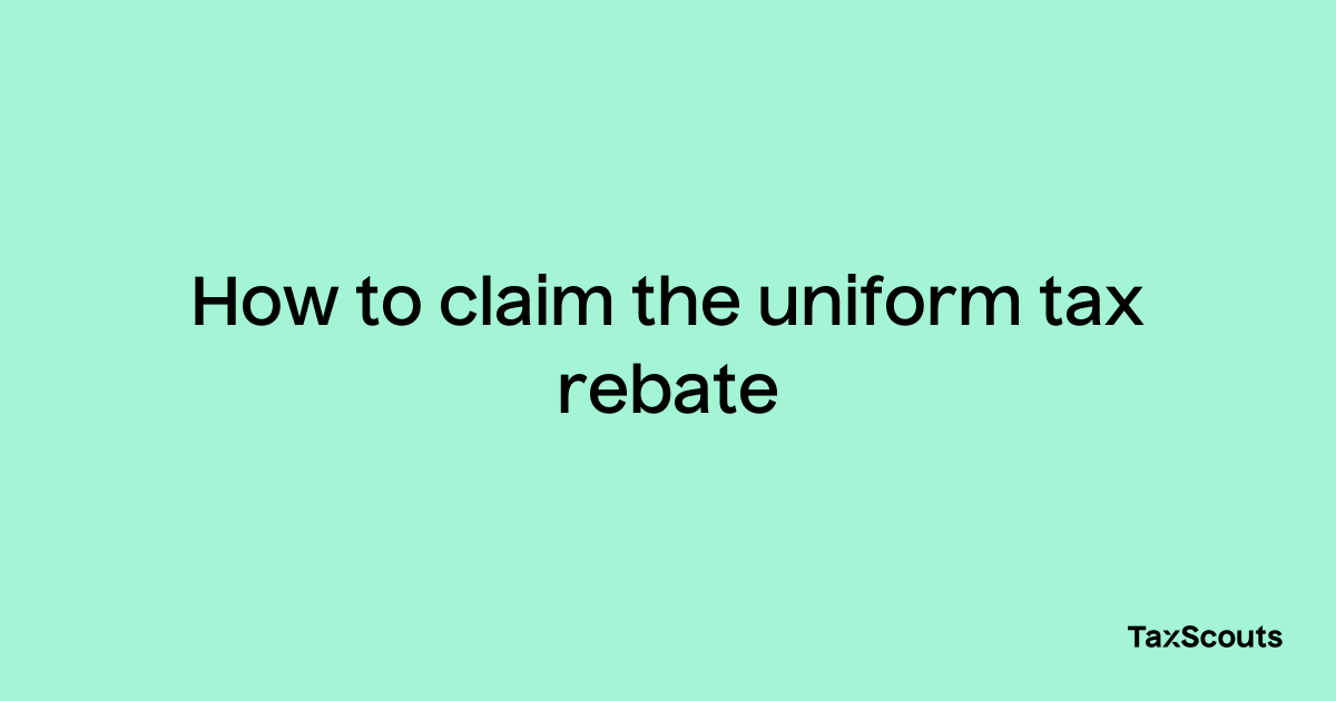 how-to-claim-the-uniform-tax-rebate-taxscouts